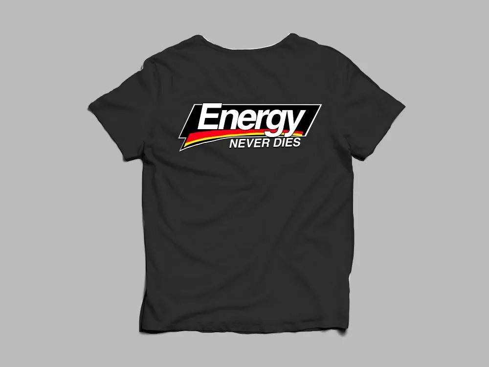 (Black) “ENERGY NEVER DIES” Tee