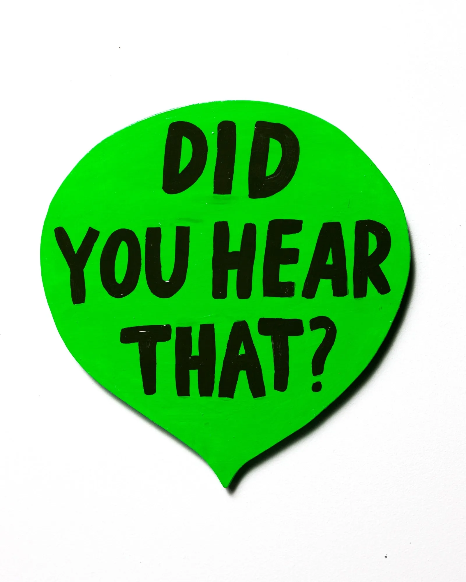 did you hear that?