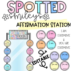 EDITABLE Affirmation Station | SPOTTED SMILEYS | DIGITAL DOWNLOAD