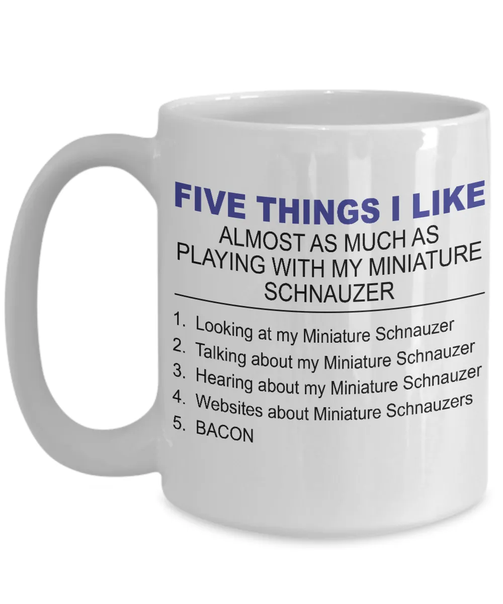 Five Thing I Like About My Miniature Schnauzer