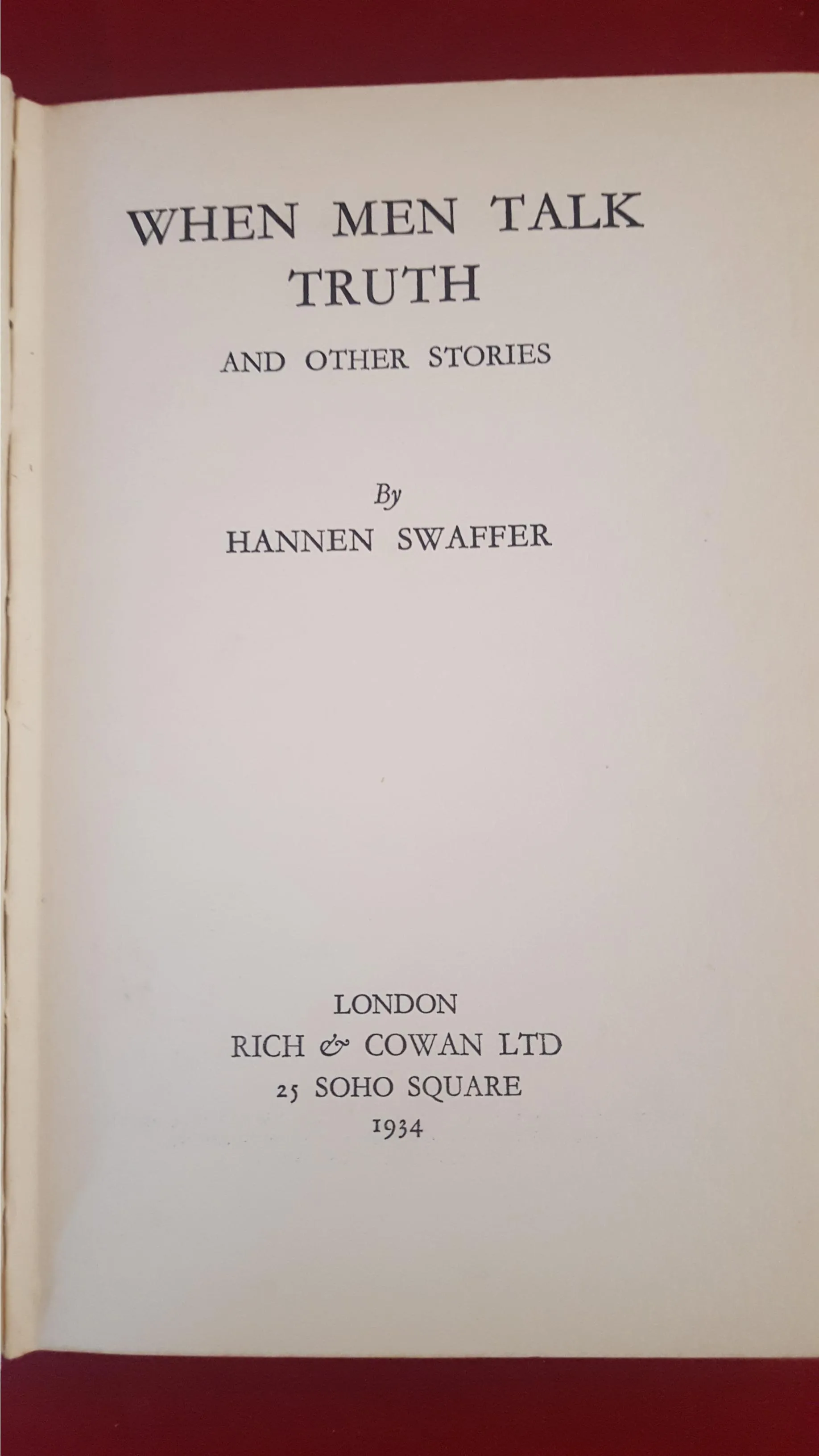 Hannen Swaffer - When Men Talk Truth, Rich & Cowan, 1934, 1st