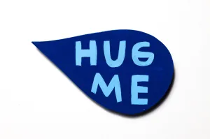 hug me
