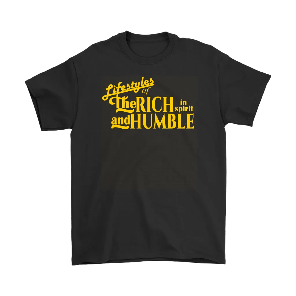 Lifestyles Of The Rich In Spirit And Humble Men's T-Shirt