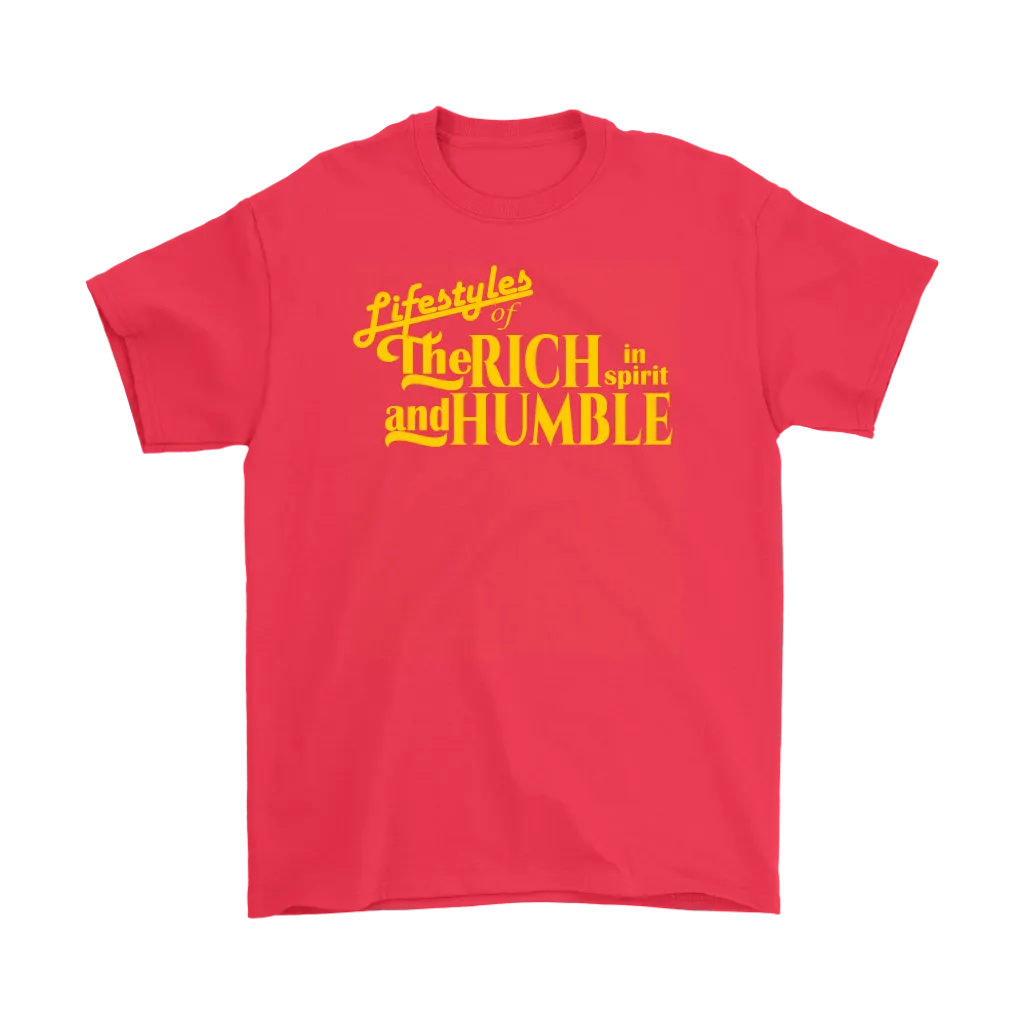 Lifestyles Of The Rich In Spirit And Humble Men's T-Shirt