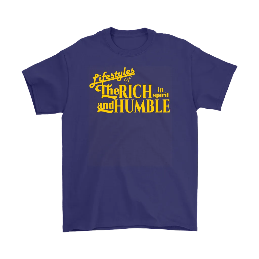 Lifestyles Of The Rich In Spirit And Humble Men's T-Shirt