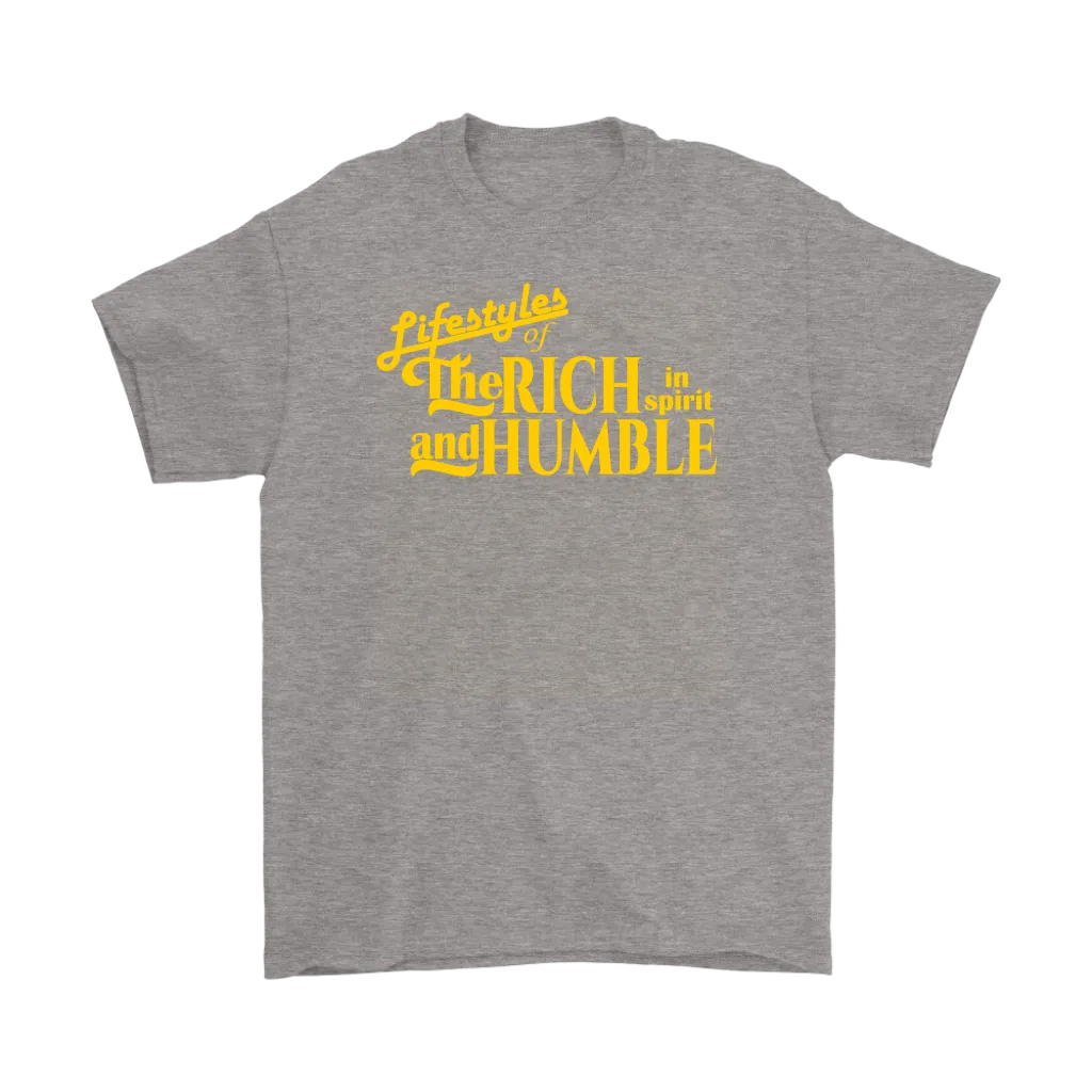 Lifestyles Of The Rich In Spirit And Humble Men's T-Shirt