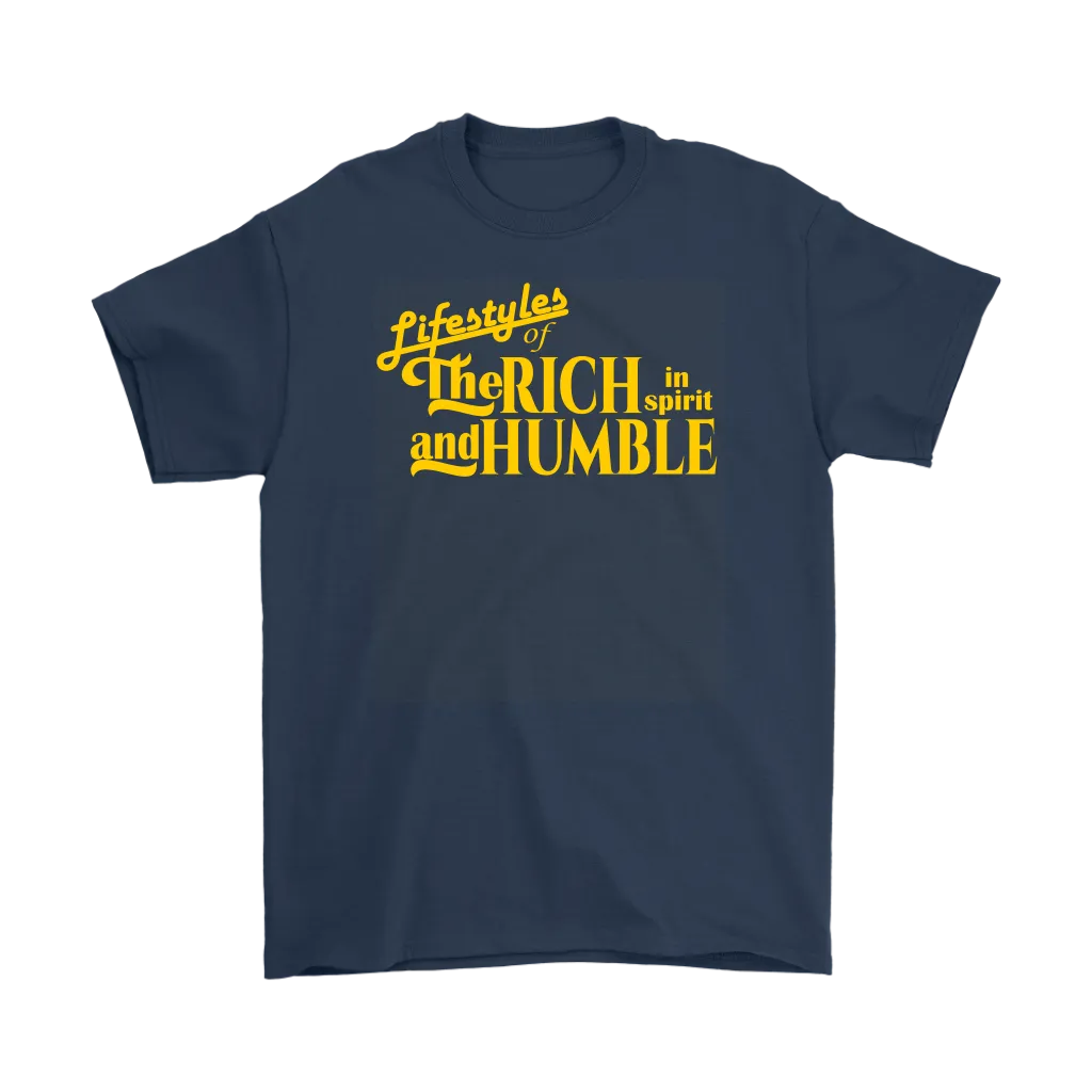 Lifestyles Of The Rich In Spirit And Humble Men's T-Shirt