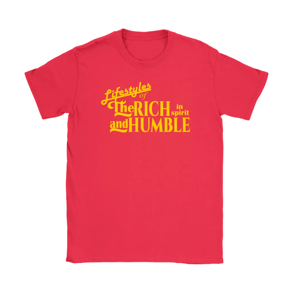 Lifestyles Of The Rich In Spirit And Humble Women's T-Shirt