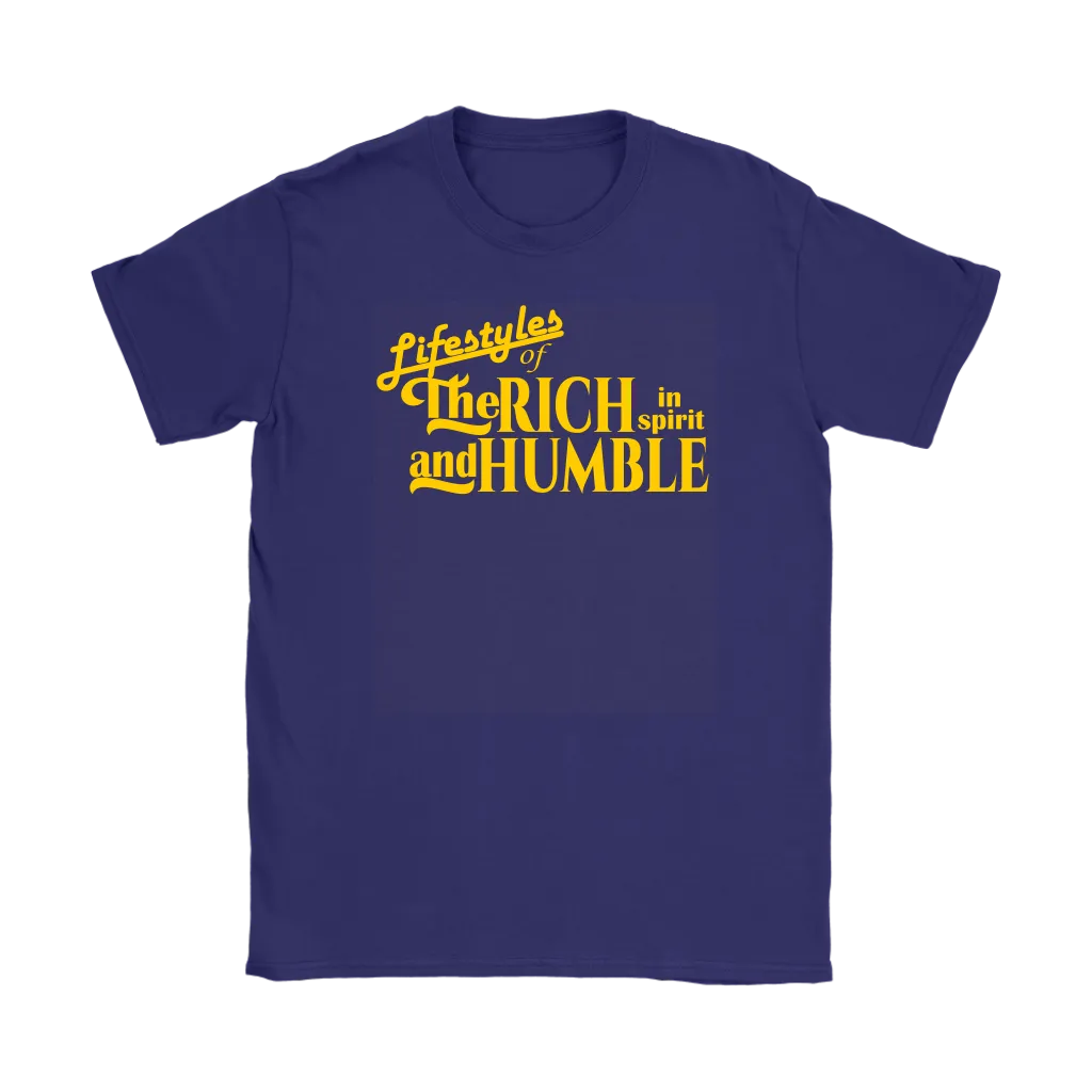 Lifestyles Of The Rich In Spirit And Humble Women's T-Shirt