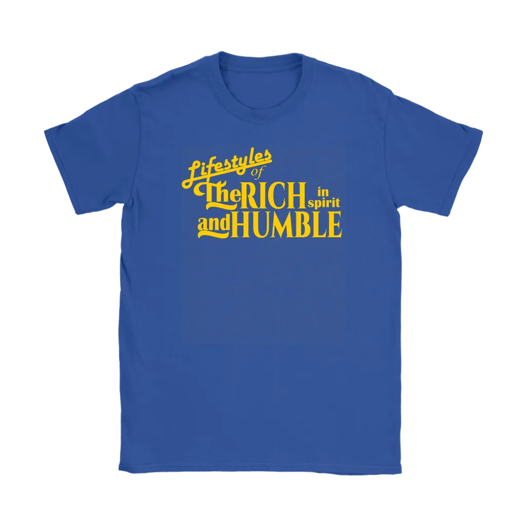 Lifestyles Of The Rich In Spirit And Humble Women's T-Shirt