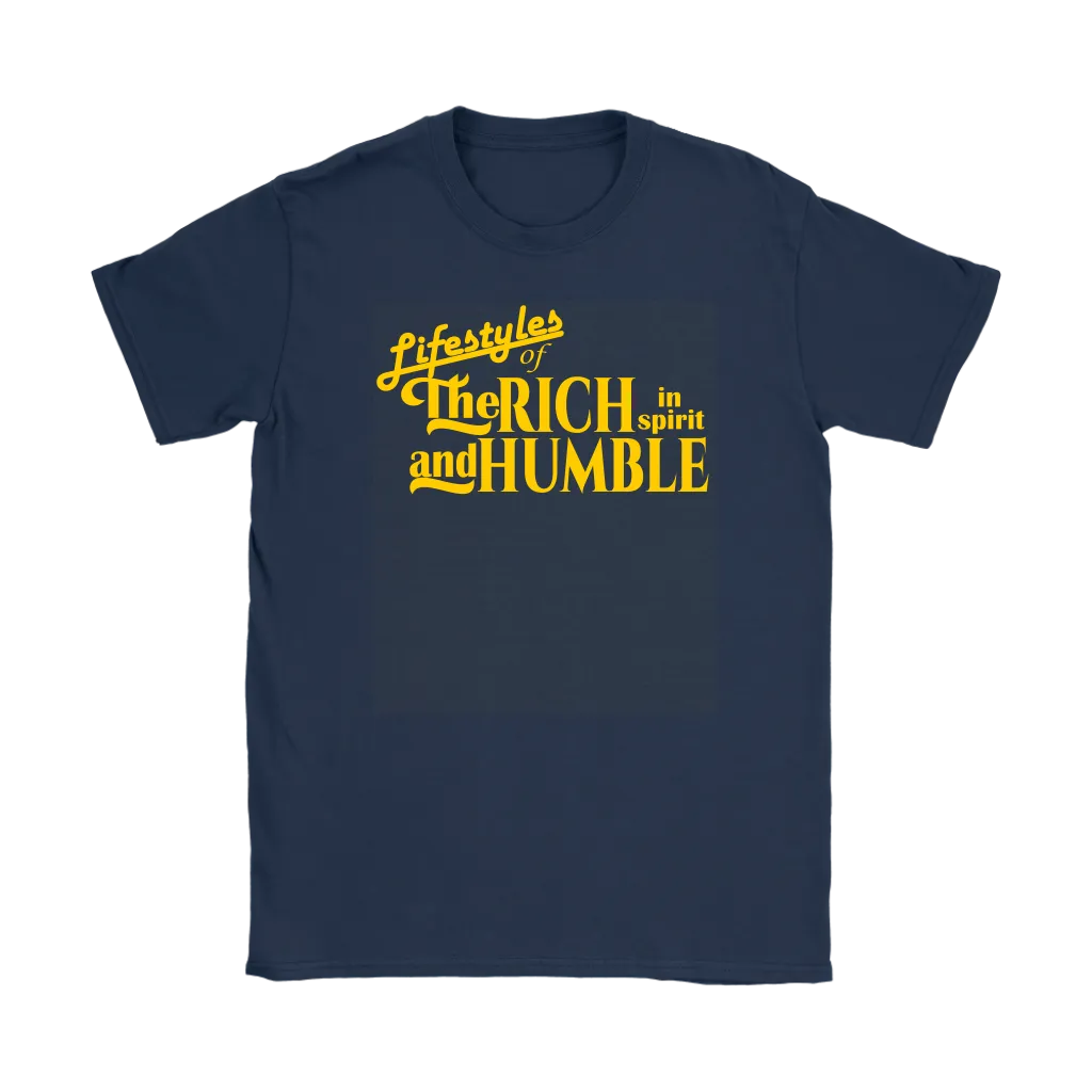 Lifestyles Of The Rich In Spirit And Humble Women's T-Shirt