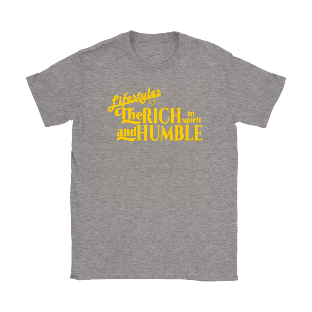 Lifestyles Of The Rich In Spirit And Humble Women's T-Shirt