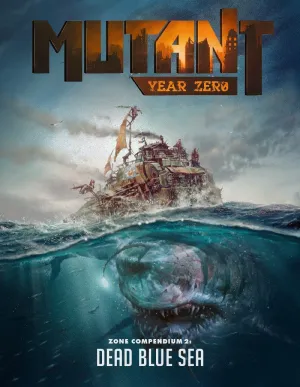 Mutant: Year Zero Zone Compendium 2 - Dead Blue Sea