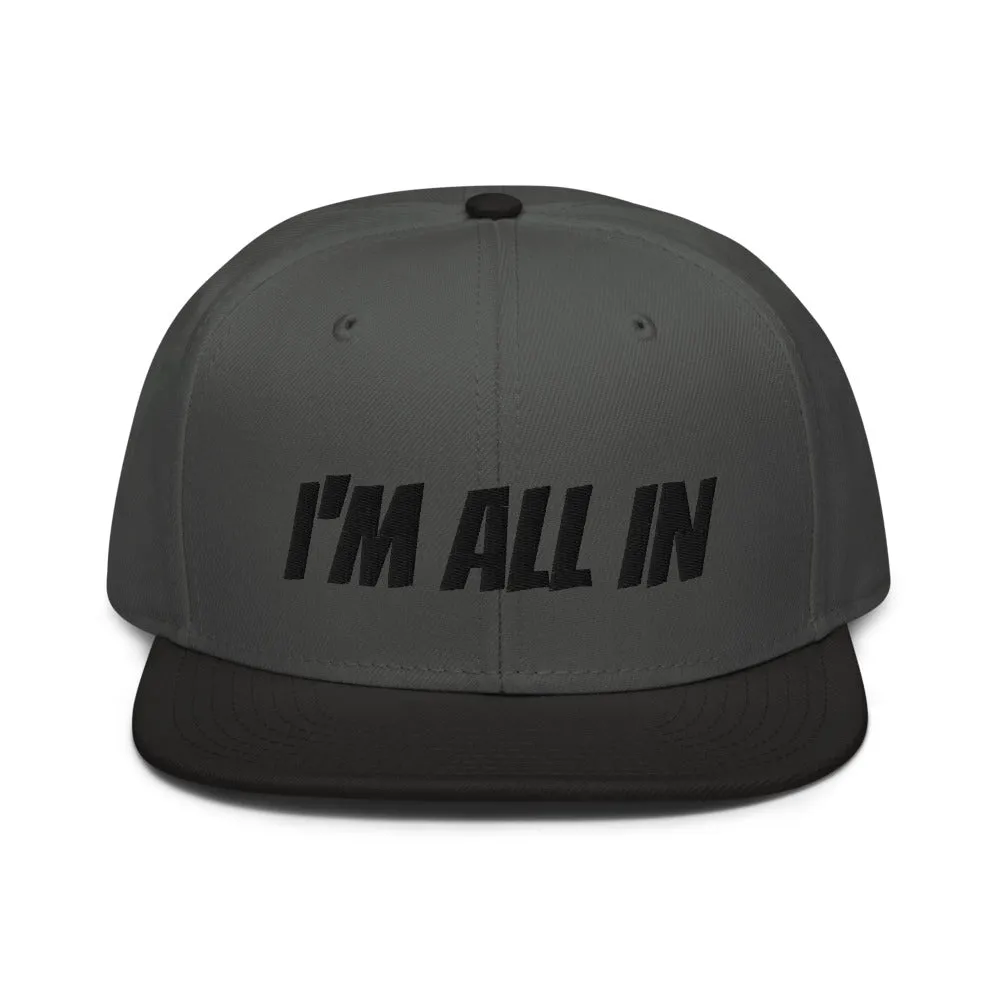 Snapback Hat "1052-0061 I'm All In (Black Logo)"