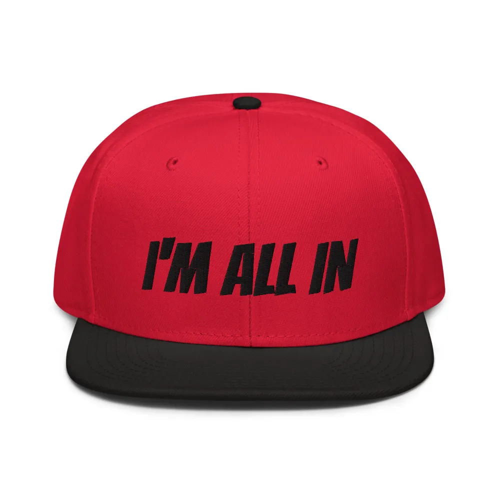 Snapback Hat "1052-0061 I'm All In (Black Logo)"