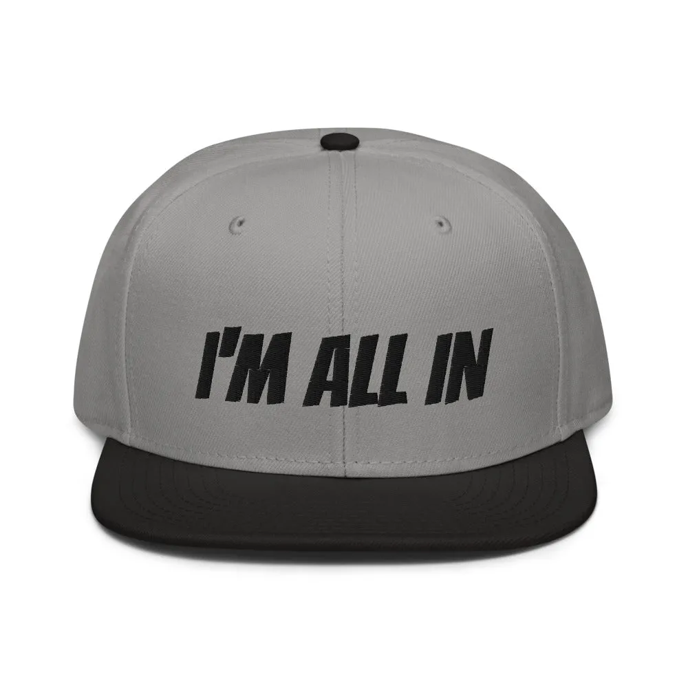 Snapback Hat "1052-0061 I'm All In (Black Logo)"