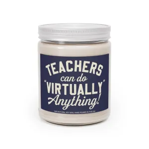 Teachers Can Do Virtually Anything 9oz Candle