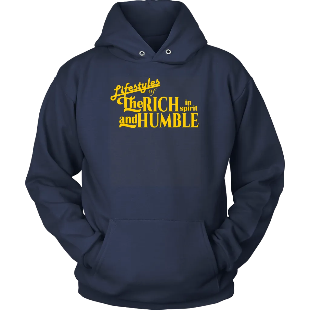 The Lifestyles Of The Rich In Spirit And Humble Unisex Hoodie