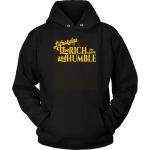 The Lifestyles Of The Rich In Spirit And Humble Unisex Hoodie