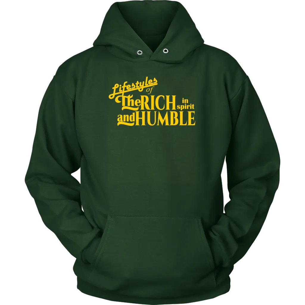 The Lifestyles Of The Rich In Spirit And Humble Unisex Hoodie
