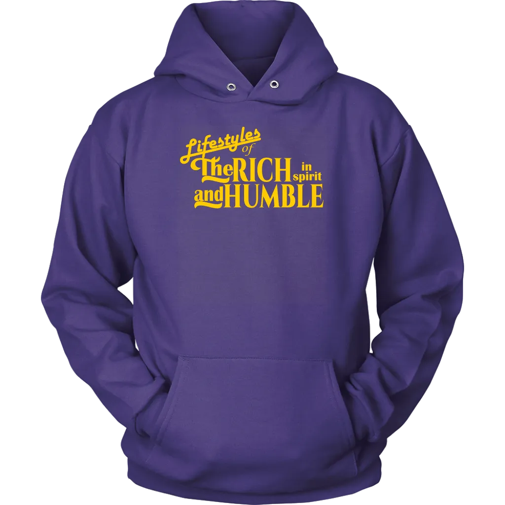 The Lifestyles Of The Rich In Spirit And Humble Unisex Hoodie