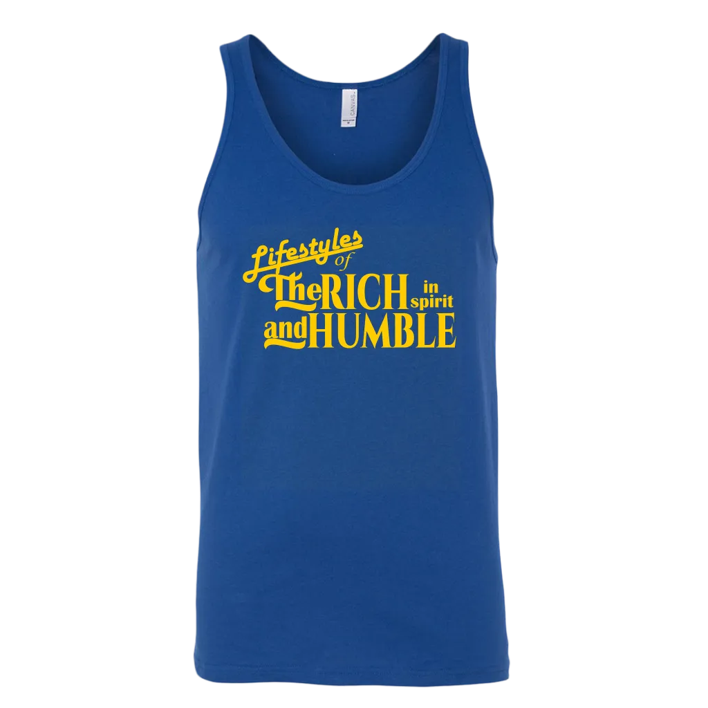 The Lifestyles Of The Rich In Spirit And Humble Unisex Tank