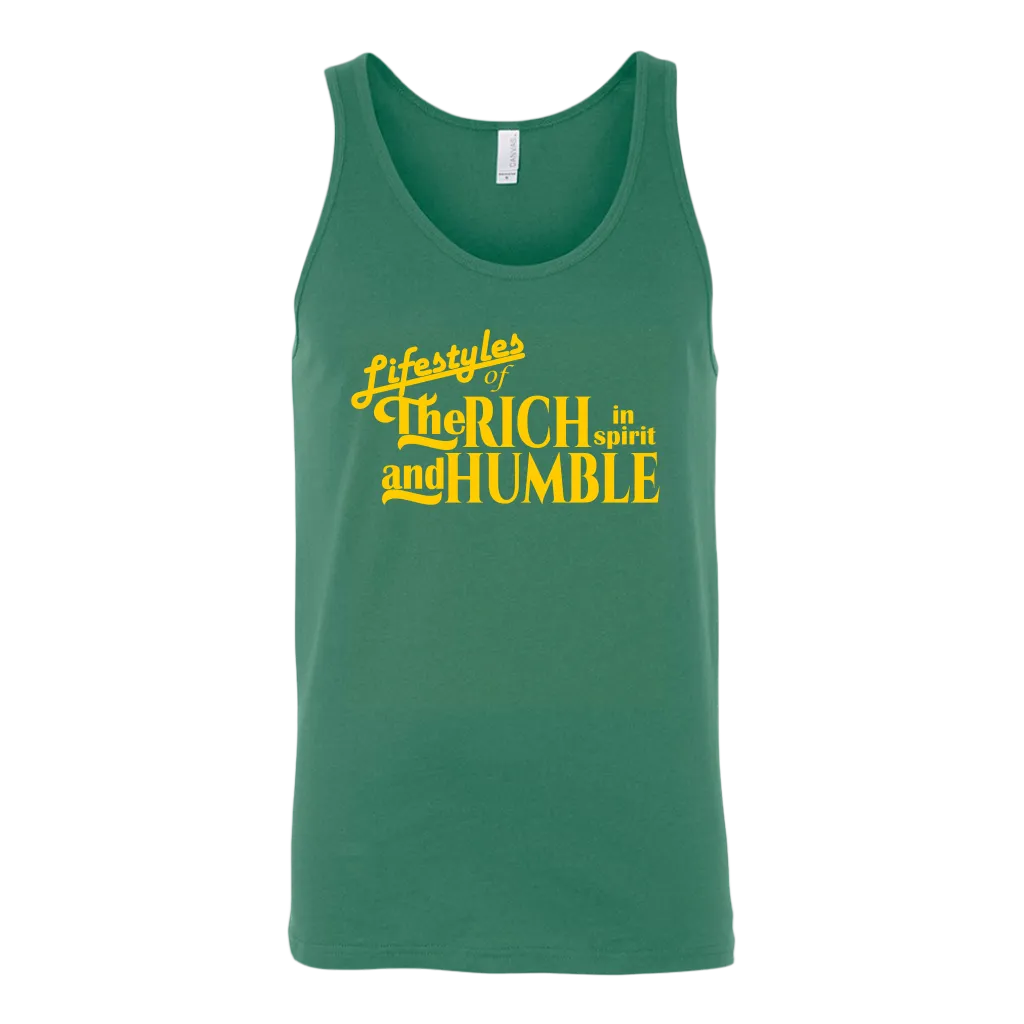 The Lifestyles Of The Rich In Spirit And Humble Unisex Tank