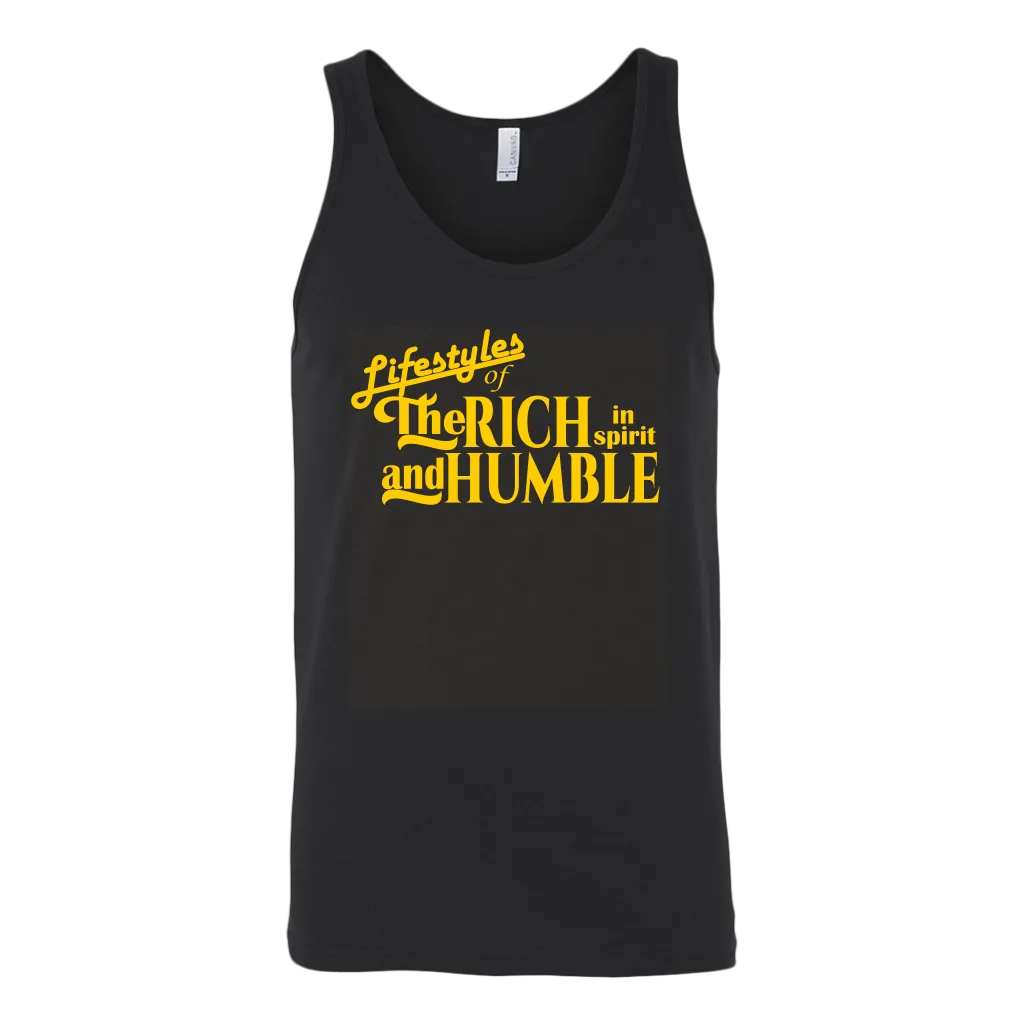 The Lifestyles Of The Rich In Spirit And Humble Unisex Tank